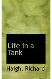 Life in a Tank