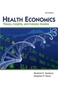 Health Economics (with Economic Applications and Infotrac 2-Semester Printed Access Card): Theory, Insights, and Industry Studies