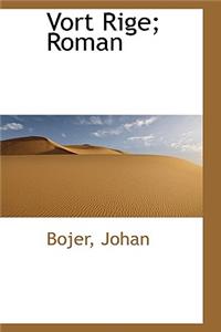 Vort Rige; Roman