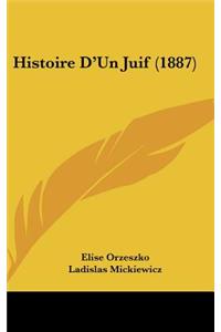 Histoire D'Un Juif (1887)