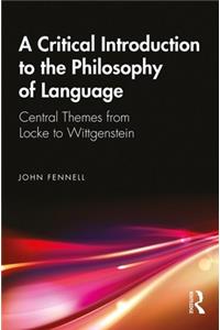 A Critical Introduction to the Philosophy of Language