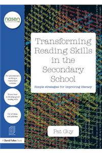 Transforming Reading Skills in the Secondary School: Simple strategies for improving literacy