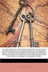 The Necessity of a Ship-Canal Between the East and the West
