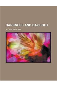 Darkness and Daylight