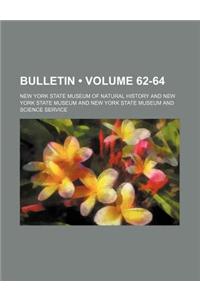 Bulletin (Volume 62-64)