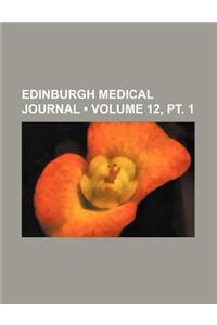 Edinburgh Medical Journal (Volume 12, PT. 1)