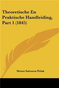 Theoretische En Praktische Handleiding, Part 1 (1845)