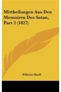 Mittheilungen Aus Den Memoiren Des Satan, Part 2 (1827)