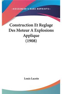 Construction Et Reglage Des Moteur a Explosions Applique (1908)