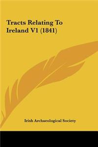 Tracts Relating to Ireland V1 (1841)