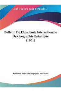 Bulletin de L'Academie Internationale de Geographie Botanique (1901)