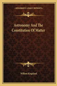 Astronomy and the Constitution of Matter