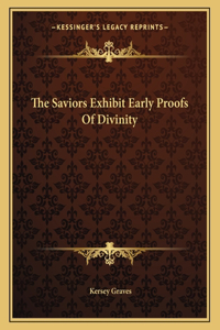 The Saviors Exhibit Early Proofs of Divinity