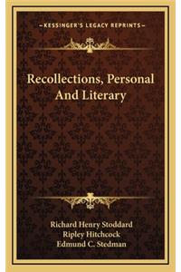 Recollections, Personal and Literary