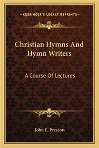 Christian Hymns And Hymn Writers
