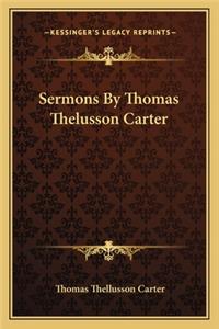 Sermons by Thomas Thelusson Carter