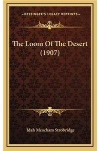 The Loom of the Desert (1907)