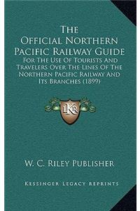 The Official Northern Pacific Railway Guide