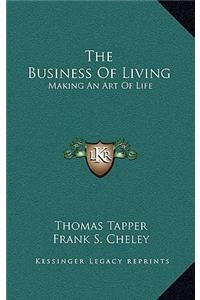 The Business of Living