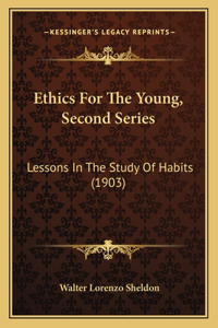 Ethics For The Young, Second Series