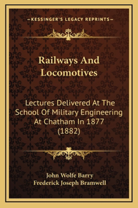 Railways and Locomotives