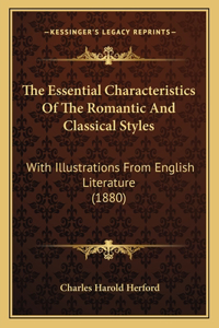 Essential Characteristics of the Romantic and Classical Styles