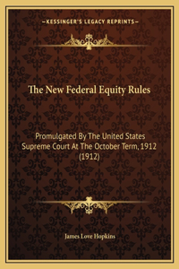 The New Federal Equity Rules