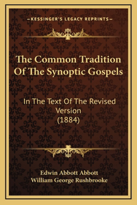 The Common Tradition of the Synoptic Gospels