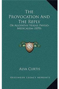 The Provocation And The Reply