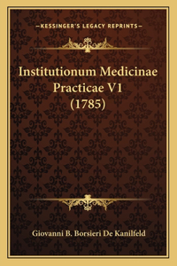 Institutionum Medicinae Practicae V1 (1785)