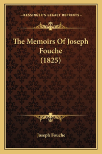 Memoirs Of Joseph Fouche (1825)