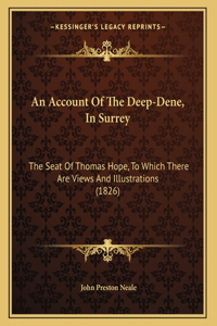 Account Of The Deep-Dene, In Surrey
