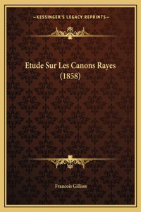 Etude Sur Les Canons Rayes (1858)