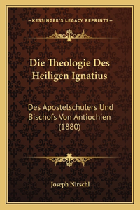 Die Theologie Des Heiligen Ignatius