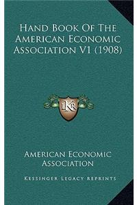 Hand Book Of The American Economic Association V1 (1908)