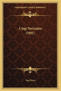 A Jogi Noviciatus (1891)
