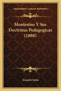 Montesino Y Sus Doctrinas Pedagogicas (1888)