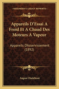 Appareils D'Essai A Froid Et A Chaud Des Moteurs A Vapeur