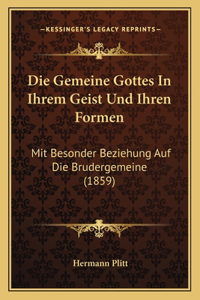 Die Gemeine Gottes In Ihrem Geist Und Ihren Formen