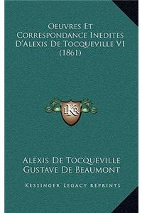 Oeuvres Et Correspondance Inedites D'Alexis de Tocqueville V1 (1861)