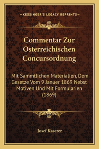 Commentar Zur Osterreichischen Concursordnung
