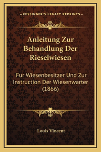 Anleitung Zur Behandlung Der Rieselwiesen