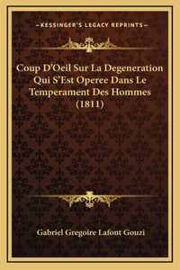 Coup D'Oeil Sur La Degeneration Qui S'Est Operee Dans Le Temperament Des Hommes (1811)