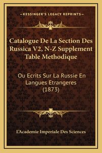 Catalogue De La Section Des Russica V2, N-Z Supplement Table Methodique