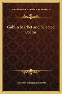 Goblin Market and Selected Poems