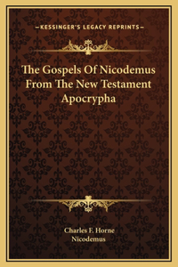 Gospels Of Nicodemus From The New Testament Apocrypha
