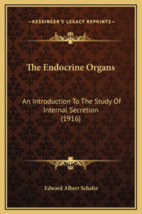 Endocrine Organs: An Introduction To The Study Of Internal Secretion (1916)