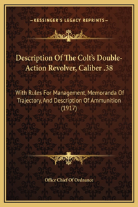 Description Of The Colt's Double-Action Revolver, Caliber .38