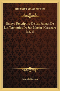 Ensayo Descriptivo De Las Palmas De Los Territorios De San Martin I Casanare (1871)