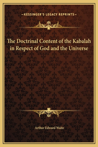 The Doctrinal Content of the Kabalah in Respect of God and the Universe